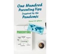 One Hundred Parenting Tips Inspired By The Pandemic