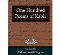 One Hundred Poems of Kabir Rabindranath Tagore (Auteur)