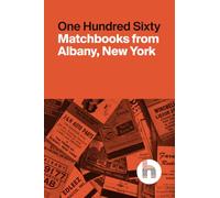 One Hundred Sixty Matchbooks from Albany, New York