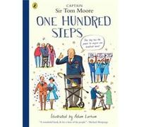 One Hundred Steps The Story of Captain Sir Tom Moore - Captain Tom Moore - Penguin Random House Childrens UK - Livre en Anglais - Paperback Captain Tom MooreCaptain Tom Moore (Auteur)