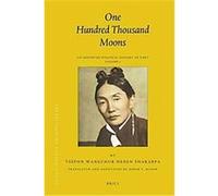 One Hundred Thousand Moons, Brill's Tibetan Studies Library Tsepon Wangchuk Deden Shakabpa (Auteur)