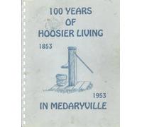 One Hundred Years of Hoosier Living: In Medaryville