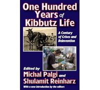 One Hundred Years of Kibbutz Life