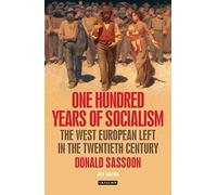 One Hundred Years of Socialism: The West European Left in the Twentieth Century