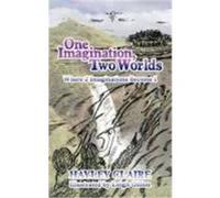 One Imagination, Two Worlds: Where 2 Imaginations Become 1 Claire, Hayley (Auteur)