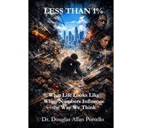 One in a Hundred: What Life Looks Like When Numbers Influence the Way We Think