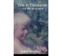 One in Thousands: - my life as a rarity