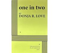 One in Two by Donja R. Love Script