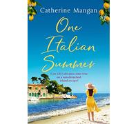 One Italian Summer: an irresistible, escapist love story set in Italy - the perfect summer read