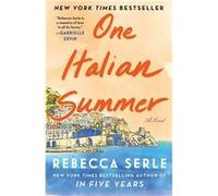 One Italian Summer | Rebecca Serle Rebecca SerleRebecca Serle (Auteur)