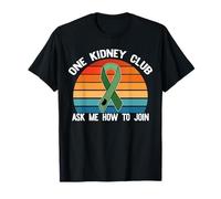 One Kidney Club Ask ME Comment Rejoindre Le Meme DONNEUR D'ORGANES T-Shirt