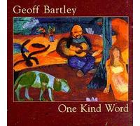 One Kind Word by GEOFF BARTLEY (1998-10-13)