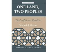 One Land, Two Peoples: The Conflict Over Palestine, Second Edition