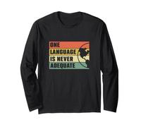 One Language is Never Adequate Cool Professeur de Langues étrangères Manche Longue