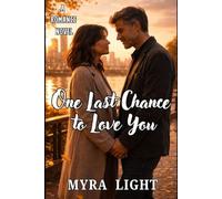 One Last Chance to Love You: A Romance Novel