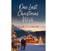 One Last Christmas Wish - Elle Douglas - Tule Publishing Group, LLC - ebook (ePub) - Livre