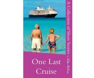 One Last Cruise: A Collection of Short Stories Mcewen, Mr Luke M J (Auteur)