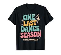 One Last Dance Season Senior Mom 2026 Groovy Dance T-Shirt