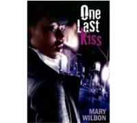 One Last Kiss Wilbon, Mary (Auteur)