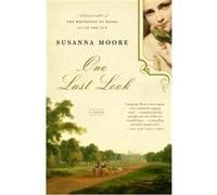 One Last Look Susanna Moore (Auteur)