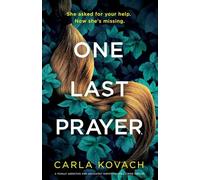 One Last Prayer: A totally addictive and absolutely unputdownable crime thriller
