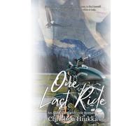 One Last Ride: An Alaskan Motorcycle Romance