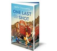 One last shot - Macht es am Ende doch noch Klick? | Betty Cayouette Betty Cayouette (Auteur)