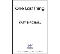 One Last Thing The funny and heartfelt mother-daughter family drama perfect for summer - Katy Birchall - Hodder & Stoughton - ebook (ePub) - Livre
