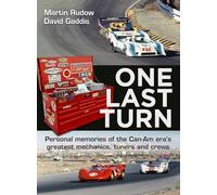 One Last Turn: Personal Memories of the Can-Am Era’s Greatest Mechanics, Tuners and Crews