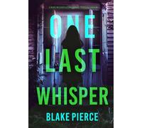 One Last Whisper (The Governess: Book 6): An engrossing psychological thriller filled with shocking twists