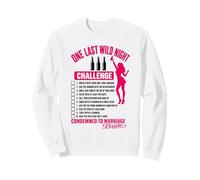 One Last Wild Night Condamned to Marriage Bride Sweatshirt