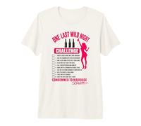 One Last Wild Night Condamned to Marriage Bride T-Shirt Haut de Gamme