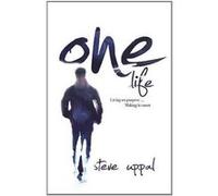 One Life: Living on Purpose, Making it Count Steve Uppal (Auteur)
