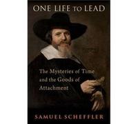 Une vie à mener – Les mystères du temps et les biens de l'attachement – Oxford University Press