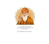 One Light, Many Hearts: Moral Stories from Guru Nanak’s Life