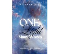 One Light, Many Worlds: Djedi Past Life Papers Vol1