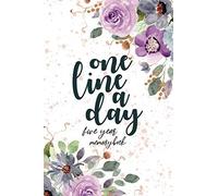 One Line A Day Five Year Memory Book: 2021-2025 Five Year Journal Record Funny, Loving, Sad, Happy, Or Poignant Moments In Life