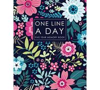 One Line A Day Five Year Memory Book: 5 Year Daily Thought Journal for Reflection and Mindfulness with Beautiful Flower Cover