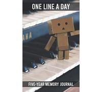 One Line A Day - Five Year Memory Journal: Piano, Keyboard Diary For Pianists And Musicians