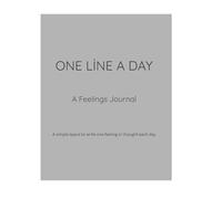 One Line a Day Journal for Feelings: A Simple Space to Write One Feeling or Thought Each Day