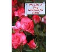 One Line A Day Notebook For Moms: A Five-Year Memory Blank Daily Mindfulness Journal Diary For Reflection