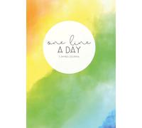 One Line a Day oder Ein Satz am Tag: Dein farbenfrohes 5-Jahres-Tagebuch | Regenbogen-Design | Achtsamkeit & Selbstreflexion