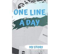 One Line A Day: One Line A Day, Memory Book, Dated And Lined Book, Life Story Notebook, One Sentence Book, Daily Reflections, Project One-Sentence Journal, The Memory Of Life Notebook, The Book Of Me,