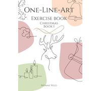ONE-LINE-ART exercise book Christmas, book 1: Creative workbook to get you started in the fascinating world of one-line drawings. 25 templates for tracing and practicing.