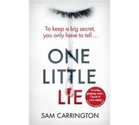One Little Lie by Sam Carrington Paperback Book Inconnu (Auteur)