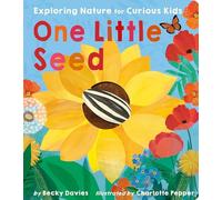 One Little Seed: Exploring Nature for Curious Kids