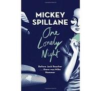 One Lonely Night (Mike Hammer) Spillane, Mickey (Auteur)