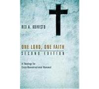 One Lord, One Faith: A Theology for Cross-Denominational Renewal Koivisto, Rex A. (Auteur)