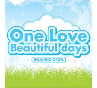 One Love Beautiful Days Relaxi