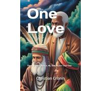 One Love: There Is One That Is All, And I Love That One